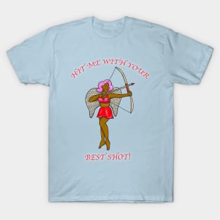 Hit Me With Your Best Shot! T-Shirt